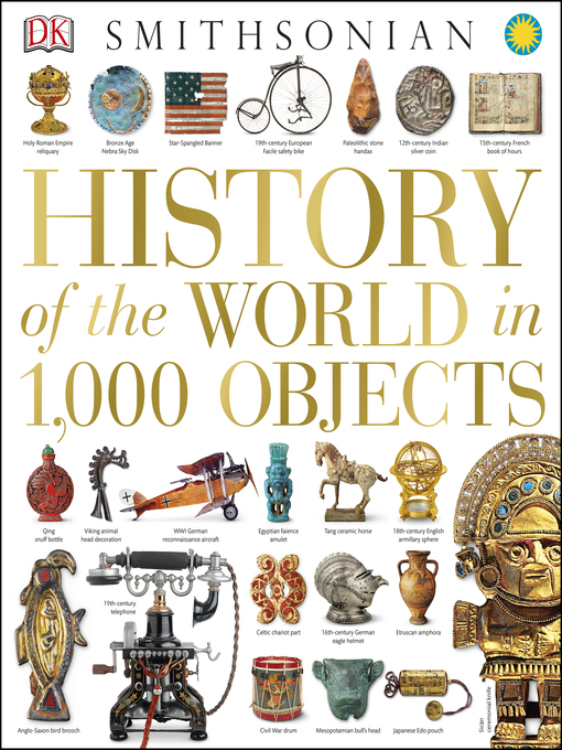 Title details for History of the World in 1,000 Objects by DK - Available
